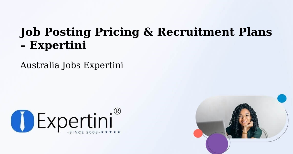 Job Posting Pricing & Recruitment Plans – Byford - Byford, Australia Jobs Expertini